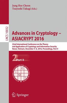 Takagi / Cheon |  Advances in Cryptology ¿ ASIACRYPT 2016 | Buch |  Sack Fachmedien