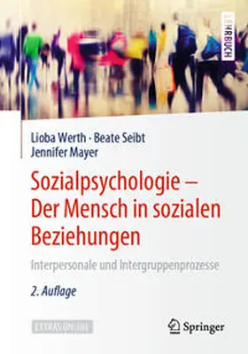 Werth / Seibt / Mayer |  Sozialpsychologie – Der Mensch in sozialen Beziehungen | eBook | Sack Fachmedien