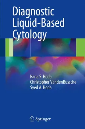 Hoda / VandenBussche |  Diagnostic Liquid-Based Cytology | Buch |  Sack Fachmedien