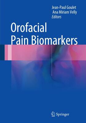 Velly / Goulet |  Orofacial Pain Biomarkers | Buch |  Sack Fachmedien