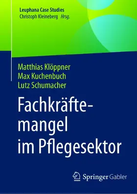 Klöppner / Kuchenbuch / Schumacher |  Fachkräftemangel im Pflegesektor | eBook | Sack Fachmedien