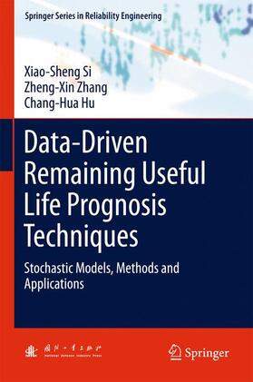 Si / Hu / Zhang |  Data-Driven Remaining Useful Life Prognosis Techniques | Buch |  Sack Fachmedien