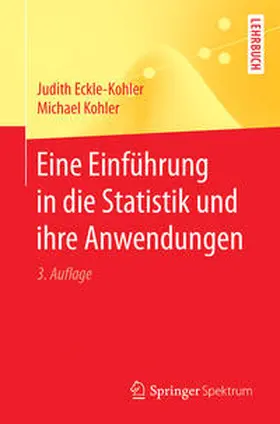 Eckle-Kohler / Kohler |  Eine Einführung in die Statistik und ihre Anwendungen | eBook | Sack Fachmedien