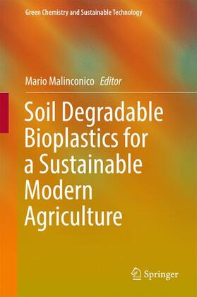 Malinconico |  Soil Degradable Bioplastics for a Sustainable Modern Agriculture | Buch |  Sack Fachmedien