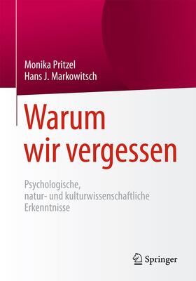 Pritzel / Markowitsch |  Warum wir vergessen | Buch |  Sack Fachmedien