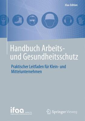 ifaa - Institut für angewandte / Institut für angewandte Arbeitswissenschaft e. V. (ifaa) |  Handbuch Arbeits- und Gesundheitsschutz | Buch |  Sack Fachmedien