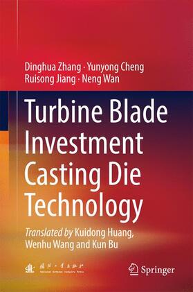 Zhang / Wan / Cheng |  Turbine Blade Investment Casting Die Technology | Buch |  Sack Fachmedien