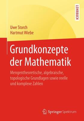 Wiebe / Storch |  Grundkonzepte der Mathematik | Buch |  Sack Fachmedien