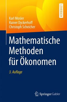 Mosler / Dyckerhoff / Scheicher |  Mathematische Methoden für Ökonomen | Buch |  Sack Fachmedien