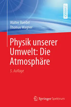 Roedel / Wagner |  Physik unserer Umwelt: Die Atmosphäre | eBook | Sack Fachmedien