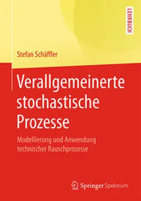 Schäffler |  Verallgemeinerte stochastische Prozesse | eBook | Sack Fachmedien