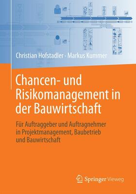 Hofstadler / Kummer |  Chancen- und Risikomanagement in der Bauwirtschaft | eBook | Sack Fachmedien