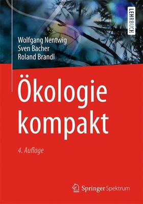 Nentwig / Brandl / Bacher |  Ökologie kompakt | Buch |  Sack Fachmedien