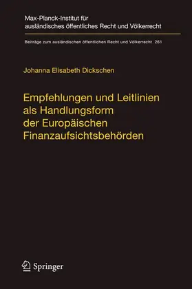 Dickschen |  Empfehlungen und Leitlinien als Handlungsform der Europäischen Finanzaufsichtsbehörden | Buch |  Sack Fachmedien