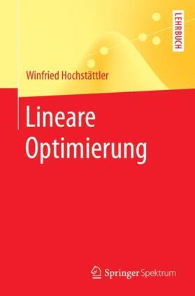 Hochstättler |  Lineare Optimierung | Buch |  Sack Fachmedien
