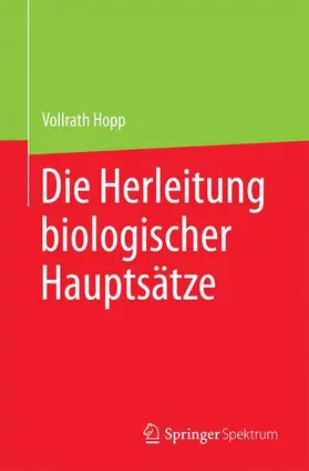 Hopp |  Die Herleitung biologischer Hauptsätze | Buch |  Sack Fachmedien