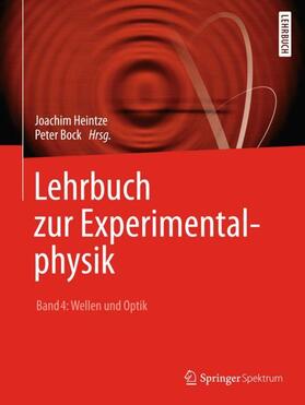 Heintze / Bock |  Lehrbuch zur Experimentalphysik Band 4: Wellen und Optik | Buch |  Sack Fachmedien