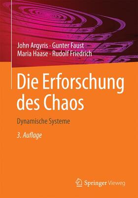 Argyris / Friedrich / Faust |  Die Erforschung des Chaos | Buch |  Sack Fachmedien