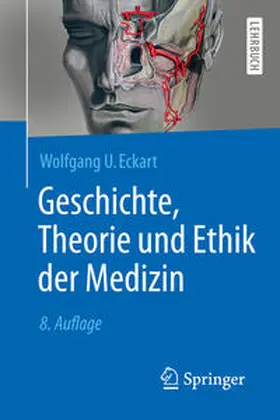 Eckart |  Geschichte, Theorie und Ethik der Medizin | eBook | Sack Fachmedien