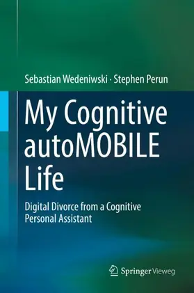 Wedeniwski / Perun |  My Cognitive autoMOBILE Life | Buch |  Sack Fachmedien