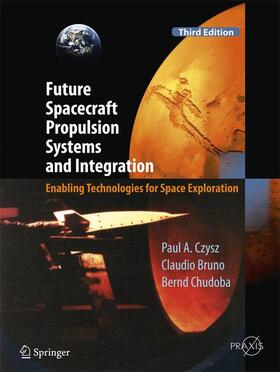 Czysz / Chudoba / Bruno |  Future Spacecraft Propulsion Systems and Integration | Buch |  Sack Fachmedien