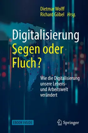 Wolff / Göbel |  Digitalisierung: Segen oder Fluch | eBook | Sack Fachmedien