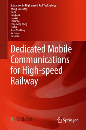 Zhong / Xiong / Ai |  Dedicated Mobile Communications for High-speed Railway | Buch |  Sack Fachmedien