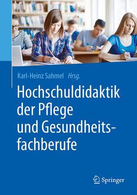 Sahmel |  Hochschuldidaktik der Pflege und Gesundheitsfachberufe | Buch |  Sack Fachmedien