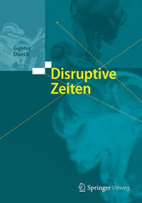 Dueck |  Disruptive Zeiten | Buch |  Sack Fachmedien