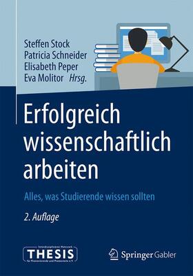 Stock / Molitor / Schneider |  Erfolgreich wissenschaftlich arbeiten | Buch |  Sack Fachmedien