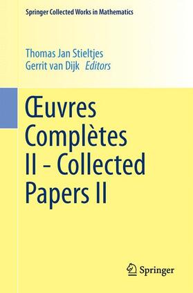 Stieltjes / van Dijk |  ¿uvres Complètes II - Collected Papers II | Buch |  Sack Fachmedien