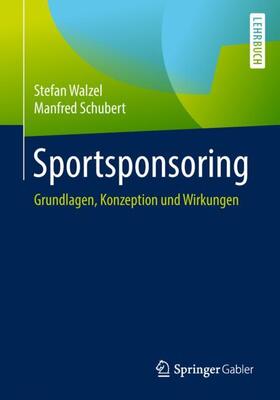 Schubert / Walzel |  Sportsponsoring | Buch |  Sack Fachmedien