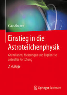 Grupen |  Einstieg in die Astroteilchenphysik | eBook | Sack Fachmedien