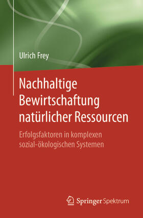 Frey |  Nachhaltige Bewirtschaftung natürlicher Ressourcen | eBook | Sack Fachmedien