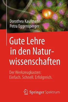 Kaufmann / Eggensperger |  Gute Lehre in den Naturwissenschaften | Buch |  Sack Fachmedien