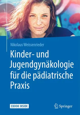 Weissenrieder |  Kinder- und Jugendgynäkologie für die pädiatrische Praxis | Buch |  Sack Fachmedien