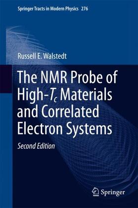 Walstedt |  The NMR Probe of High-Tc Materials and Correlated Electron Systems | Buch |  Sack Fachmedien