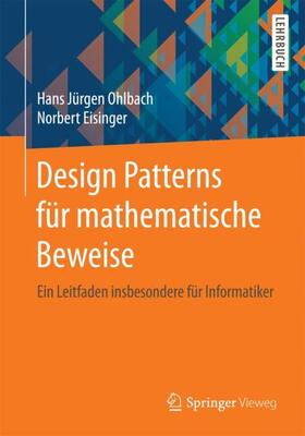 Eisinger / Ohlbach |  Design Patterns für mathematische Beweise | Buch |  Sack Fachmedien