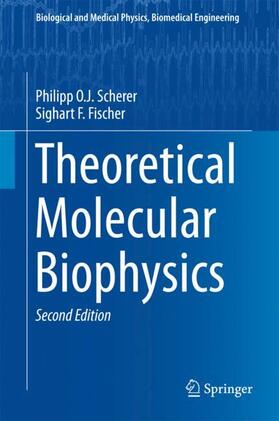 Fischer / Scherer |  Theoretical Molecular Biophysics | Buch |  Sack Fachmedien