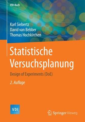 Siebertz / Hochkirchen / van Bebber |  Statistische Versuchsplanung | Buch |  Sack Fachmedien