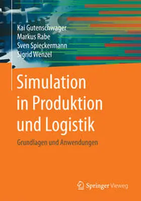 Gutenschwager / Rabe / Spieckermann |  Simulation in Produktion und Logistik | eBook | Sack Fachmedien