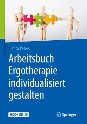 Peters |  Arbeitsbuch Ergotherapie individualisiert gestalten | eBook | Sack Fachmedien