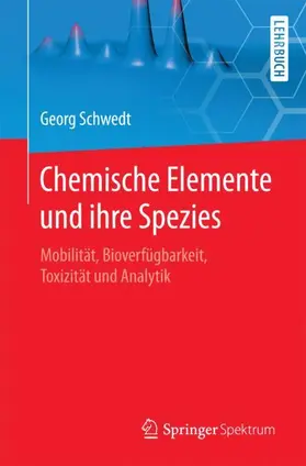 Schwedt |  Chemische Elemente und ihre Spezies | Buch |  Sack Fachmedien