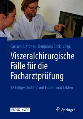 Krones / Bock |  Viszeralchirurgische Fälle für die Facharztprüfung | Buch |  Sack Fachmedien