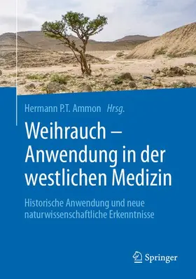 Ammon |  Weihrauch - Anwendung in der westlichen Medizin | Buch |  Sack Fachmedien