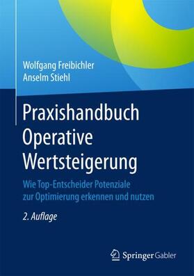 Stiehl / Freibichler |  Praxishandbuch Operative Wertsteigerung | Buch |  Sack Fachmedien