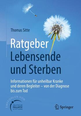 Sitte |  Ratgeber Lebensende und Sterben | Buch |  Sack Fachmedien