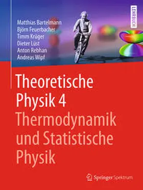 Bartelmann / Feuerbacher / Krüger |  Theoretische Physik 4 | Thermodynamik und Statistische Physik | eBook | Sack Fachmedien