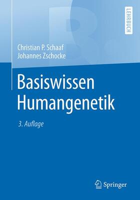 Schaaf / Zschocke |  Basiswissen Humangenetik | Buch |  Sack Fachmedien