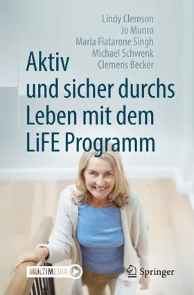 Clemson / Munro / Fiatarone Singh |  Aktiv und sicher durchs Leben mit dem LiFE Programm | eBook | Sack Fachmedien